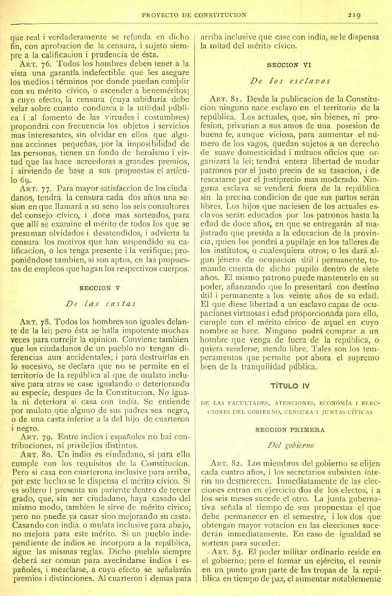 Proyecto
de una constitución para el estado de Chile: que por disposición del alto
Congreso escribió el senador d. Juan Egaña en al año de
1811 y que hoy manda publicar el Supremo Gobierno: le precede el proyecto de
declaración de los derechos del pueblo de Chile, modificado según el dictámen consultado por orden del mismo Gobierno. Imprenta
del Gobierno, por D. J. C. Gallarado, 1813